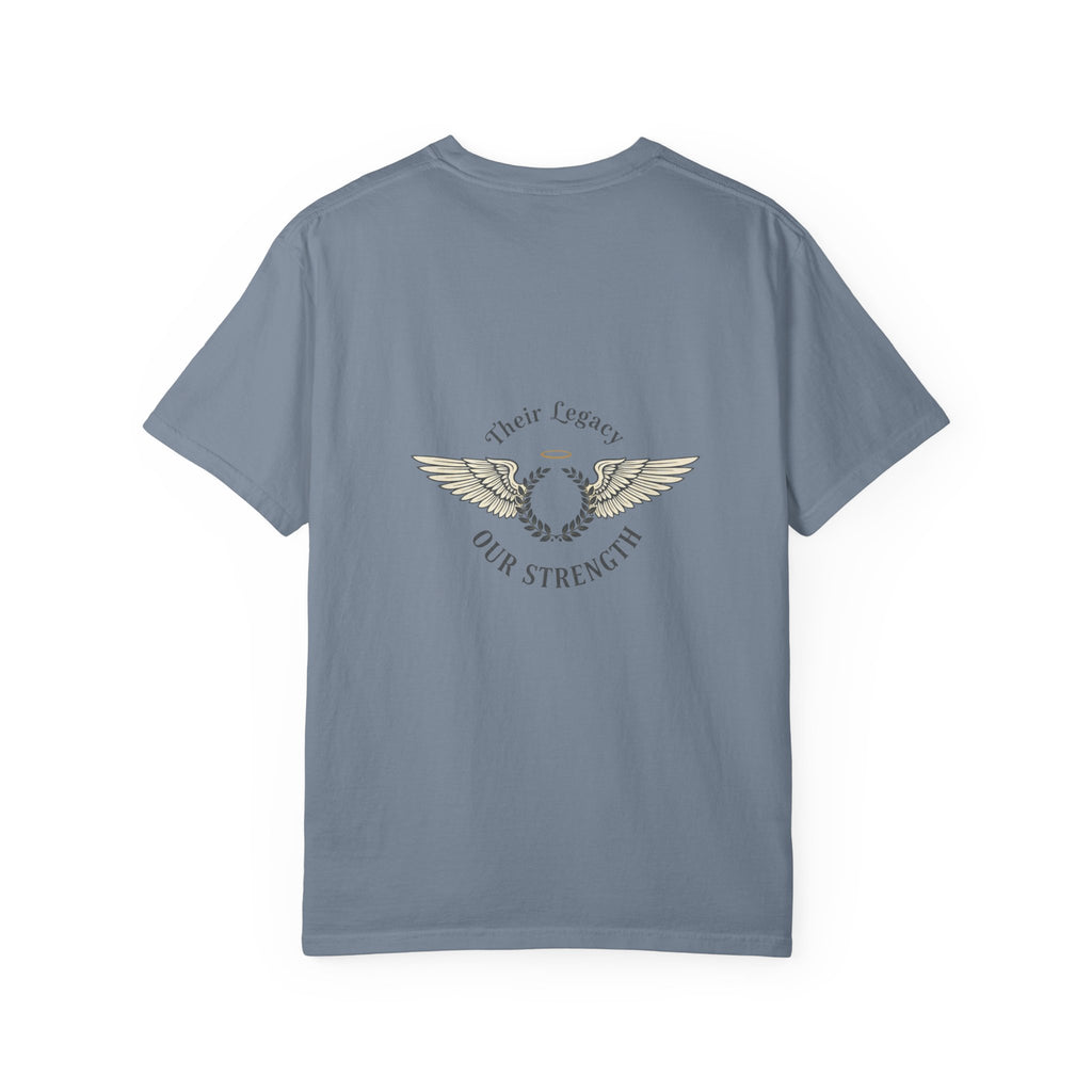 Memorial T-Shirt — “Be The Things You Loved Most About People Who Are Gone”