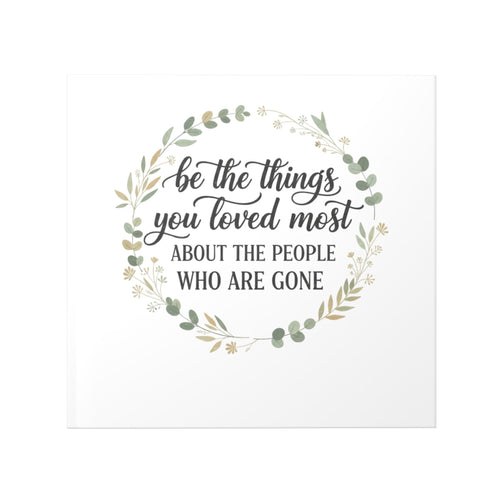 Memorial Photo Book – “Be the Things You Loved Most” Hardcover Keepsake